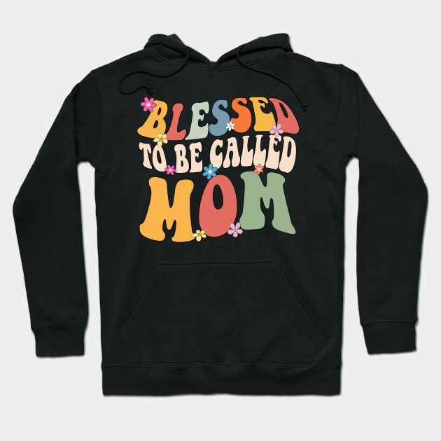 Mom Blessed to be called mom Hoodie by Bagshaw Gravity